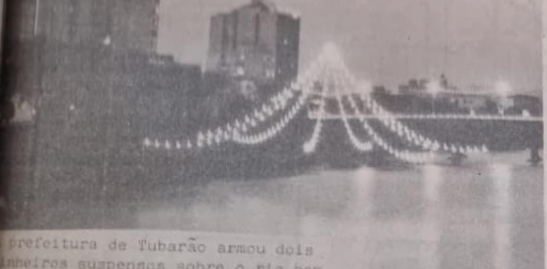 Aniversário de Tubarão: relembre o Natal de 87, que teve pinheiro suspenso sobre o rio