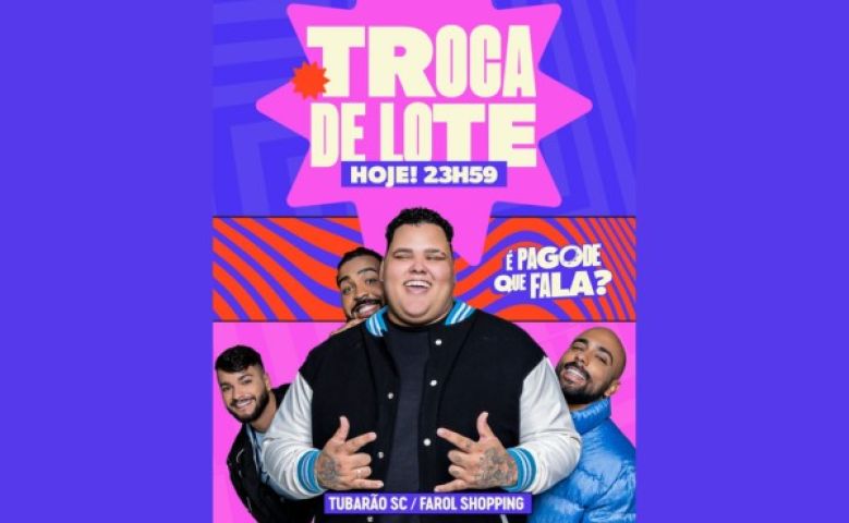 Troca de lote para Menos é Mais em Tubarão acontece às 23h59 deste domingo