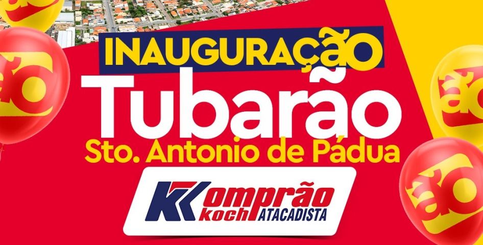 Tubarão ganha mais um Komprão Koch Atacadista: nova loja inaugura dia 24 de julho