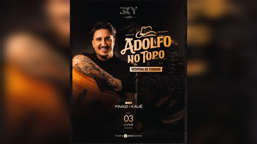 É hoje! Adolfo no Topo agita a noite no SKY7 Rooftop em Tubarão