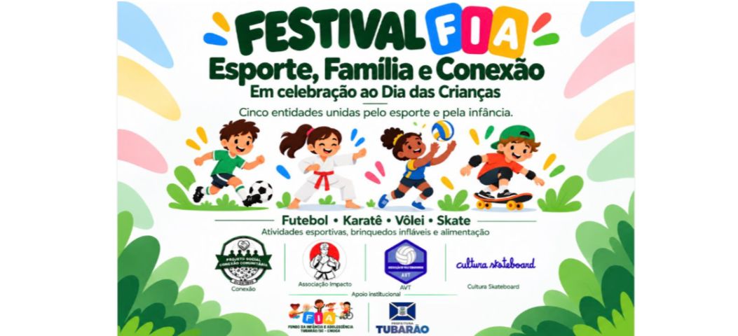 Tubarão recebe neste sábado o 1º Festival FIA – Esporte, Família e Conexão